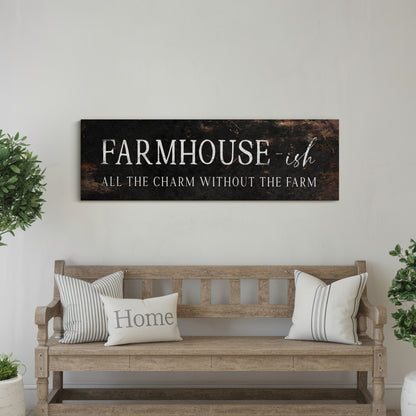 Farmhouse-ish - All the charm without the farm - dark